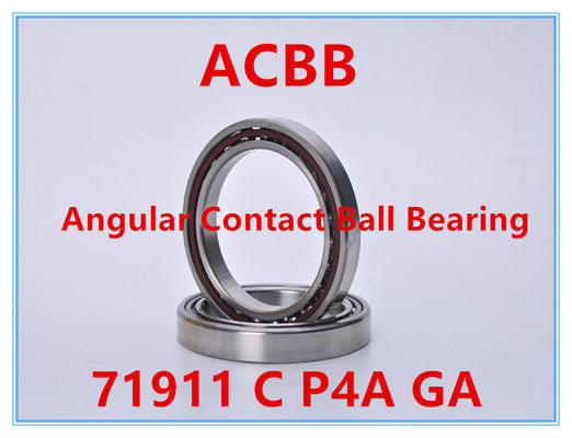 71911 C P4A GA Angular Contact Ball Bearing