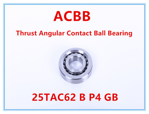 25TAC62 B P4 GB Thrust Angular Contact Ball Bearing