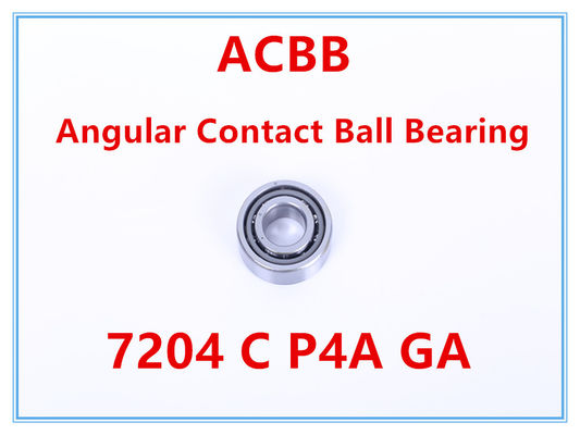 7204 C P4A GA Angular Contact Ball Bearing
