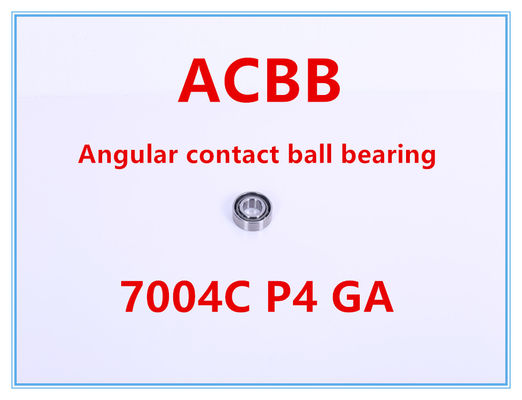 7004C P4 GA   Angular Contact Ball Bearing