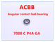 7008C P4A GA    Angular Contact Ball Bearing
