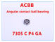 7305 C P4 GA Rolamentos de esferas de contacto angulares