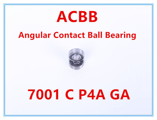 7001C P4A GA  Angular Contact Ball Bearing