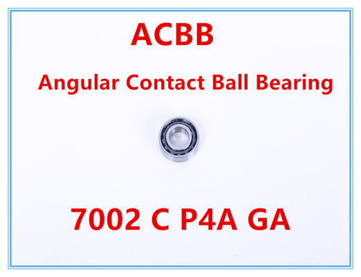 7002 C P4A GA  Angular Contact Ball Bearing