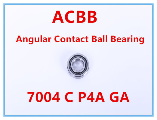 7004 C P4A GA  Angular Contact Ball Bearing