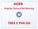 7005 C P4A GA Угловые контактные шариковые подшипники
