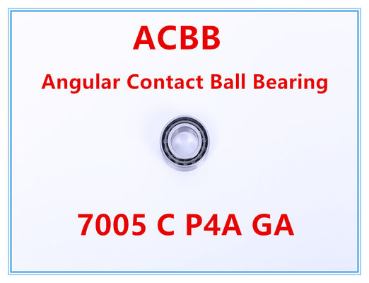 7005 C P4A GA  Angular Contact Ball Bearing