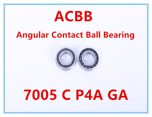 7005 C P4A GA  Angular Contact Ball Bearing