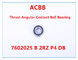 7602025 2RZ P4 DB Thrust Angular Contact Ball Bearing