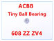 608 ZZ Z4V4 Tiny Ball Bearings