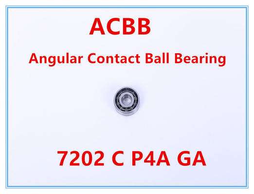 7202 C P4A GA Angular Contact Ball Bearing